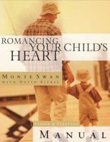 Romancing Your Child's Heart Manual 1590522702 Book Cover