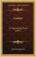 London: A Fragmentary Poem 124153540X Book Cover
