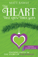 The Heart That Grew Three Sizes Youth Study Book 179101741X Book Cover