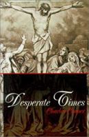 Desperate Times 0595202357 Book Cover
