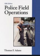 Police Field Operations (5th Edition) 0136848206 Book Cover