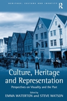 Culture, Heritage and Representation: Perspectives on Visuality and the Past 1138273384 Book Cover