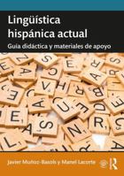 Ling��stica Hisp�nica Actual: Gu�a Did�ctica Y Materiales de Apoyo 0415788765 Book Cover