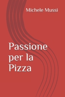 passione per la pizza B093K5J274 Book Cover