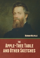 The Apple Tree Table and Other Sketches 1530936098 Book Cover