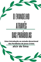 O Evangelho Através Das Parábolas (Portuguese Edition) 6500750217 Book Cover