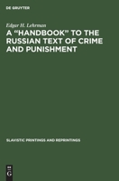 A "Handbook" to the Russian text of Crime and punishment (Slavistic printings and reprintings) 9027933278 Book Cover