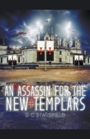 An Assassin For The New Templars B0CT2FZBGB Book Cover