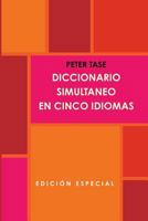 Diccionario Simultaneo En Cinco Idiomas.(Edicion Special) 0557485630 Book Cover