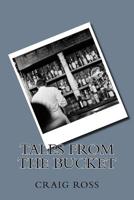 Tales from the Bucket 1726323986 Book Cover