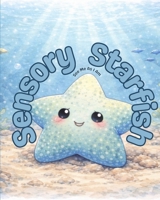 Sensory Starfish B0GMWLX18S Book Cover