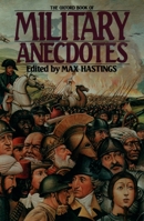 The Oxford Book of Military Anecdotes (Oxford Books of Prose)