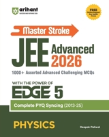 Master Stroke JEE Advanced 2026 Physics 1000+ Advanced MCQs with PYQ Syncing (2013â "2025) with the POWER of EDGE 5 Deepak Paliwal 9373948350 Book Cover