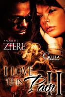 I Love This Pain II 150031627X Book Cover