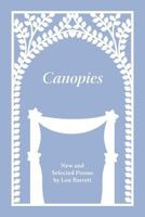 Canopies: Poems by Lou Barrett 1465308423 Book Cover