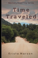 Time Traveled 1737328437 Book Cover