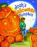 Josh's Halloween Pumpkin 158980595X Book Cover