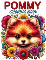 Pommy Coloring Book: Fun and Easy Dog Coloring Book in Cute Style With Pomeranian for Kids & Adults B0CSVZY7LN Book Cover