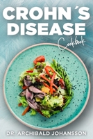 Crohn's Disease Cookbook: General Guide, 60 Healthy and Tasty Recipes with a 2-Week Diet Plan B09KN4HH9B Book Cover