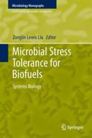 Microbial Stress Tolerance for Biofuels: Systems Biology 3642214665 Book Cover