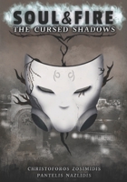 Soul & Fire: The Cursed Shadows B0BCSBGPYK Book Cover