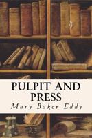 Pulpit and Press 1533665710 Book Cover