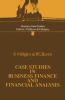 Case Studies in Business Finance and Financial Analysis (Business case studies) 0333116240 Book Cover