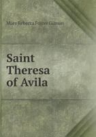 Saint Theresa of Avila 5518524706 Book Cover