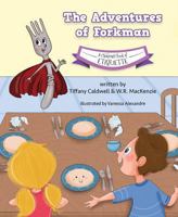 A Children's Book of Etiquette: The Adventures of Forkman 1684014263 Book Cover