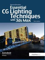 Essential CG Lighting Techniques with 3ds Max 1138400815 Book Cover