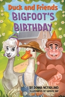 Duck and Friends Bigfoot's Birthday 1732184291 Book Cover