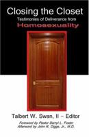 Closing the Closet: Testimonies of Deliverance from Homosexuality 0971635528 Book Cover