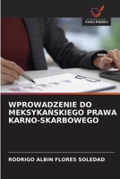 Wprowadzenie Do MeksykaNskiego Prawa Karno-Skarbowego (Polish Edition) 6630196430 Book Cover