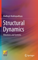 Structural Dynamics: Vibrations and Systems 3030696766 Book Cover