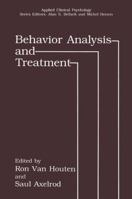 Behavior Analysis and Treatment (Applied Clinical Psychology) 0306443716 Book Cover