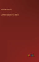 Johann Sebastian Bach 3846014141 Book Cover