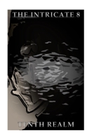 The Intricate 8: Tenth Realm 1514765683 Book Cover