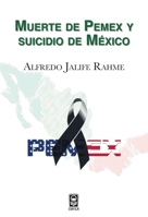 Muerte de Pemex y suicidio de México B008ROQB9U Book Cover