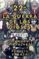 22: La guerra de los dioses (Spanish Edition) B08F6R3YFW Book Cover