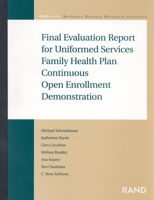 Final Evaluation Report for Uniformed Services Family Health Plan Continuous Open Enrollment 0833030043 Book Cover