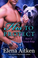 His to Protect: Volume 1 1927968437 Book Cover