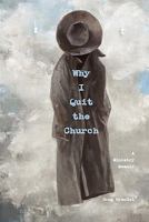 Why I Quit the Church 0557868106 Book Cover