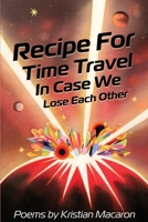 Recipe for Time Travel in Case We Lose Each Other null Book Cover