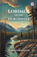 Lorimer of the Northwest 9370429956 Book Cover