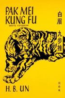 Pak Mei Kung Fu: (White Eyebrow) 0901764191 Book Cover