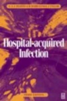 Hospital-Acquired Infection: Principles and Prevention 0750621052 Book Cover