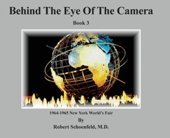 Behind The Eye Of The Camera: Book 3 1684865239 Book Cover