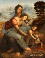 L�onard de Vinci Agenda Mensuel 2020: La Vierge, l'Enfant J�sus et sainte Anne Planificateur Hebdomadaire Avec Espaces pour Notes Renaissance Italienne Calendrier Janvier � D�cembre 2020 1650282362 Book Cover