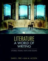Literature: A World of Writing Plus MyLiteratureLab -- Access Card Package (2nd Edition) 0321364899 Book Cover
