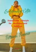 Ecofriendly Gifts Personal Planner: Sustainable Lifestyle for Holidays and Birthdays 1955679452 Book Cover